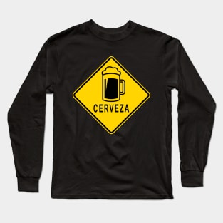 Cinco De Mayo Cerveza MUTCD Warning Sign Long Sleeve T-Shirt